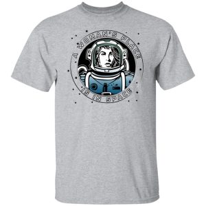 A Womans Place Is In Space T Shirts Hoodies Sweater 4