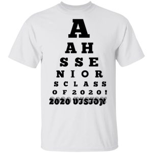 AAHS Seniors Class Of 2020 2020 Vision T Shirts 8