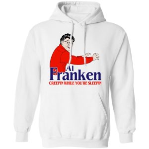 Al Franken Creepin While You're Sleeping T Shirts Hoodies Sweater 6