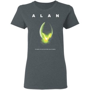 Alan In Space No One Can Hear You In Space Shirt 2