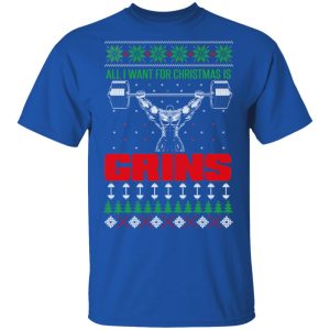 All I Want For Christmas Is Gains Shirt 12