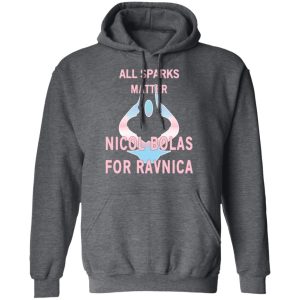 All Sparks Matter Nicol Bolas For Ravnica T Shirts Hoodies Sweatshirt 8