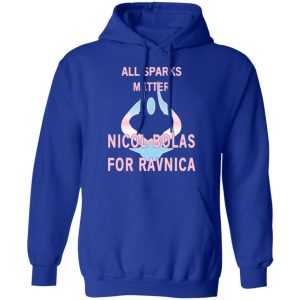 All Sparks Matter Nicol Bolas For Ravnica T Shirts Hoodies Sweatshirt 9