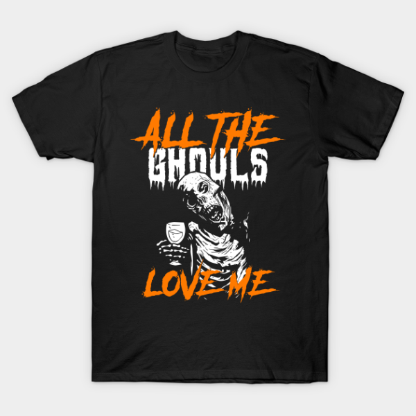 All the ghouls love me Halloween T-shirt