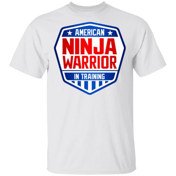 American Ninja Warrior In Training T-Shirts, Hoodies, Sweater