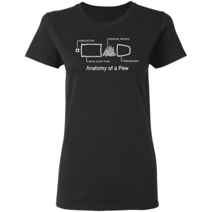 Anatomy Of A Pew T Shirts Hoodies Sweater 13