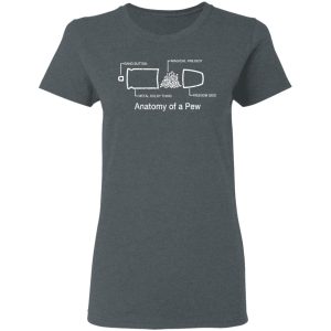 Anatomy Of A Pew T Shirts Hoodies Sweater 2