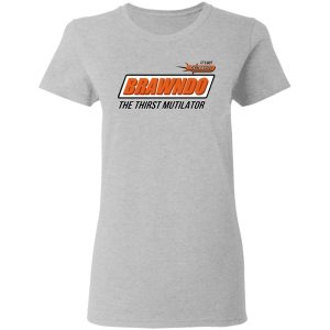 BRAWNDO The Thirst Mutilator T Shirts 12