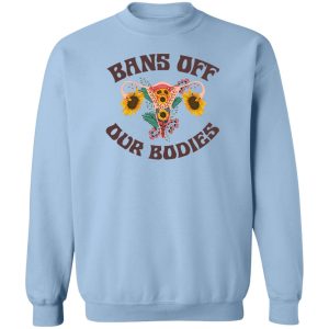 Bans Off Our Bodies T Shirts Hoodies Sweater 12