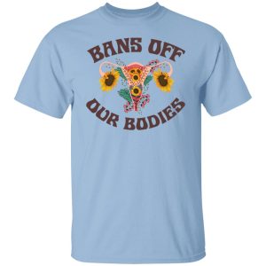 Bans Off Our Bodies T Shirts Hoodies Sweater 2