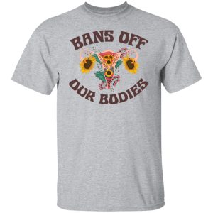 Bans Off Our Bodies T Shirts Hoodies Sweater 4