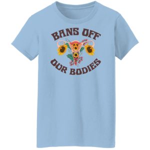 Bans Off Our Bodies T Shirts Hoodies Sweater 5