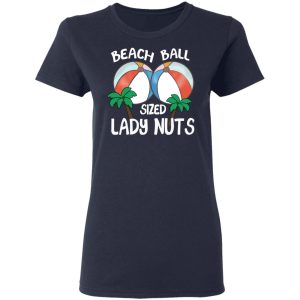 Beach Balls Sized Lady Nuts T Shirts Hoodies Sweater 3