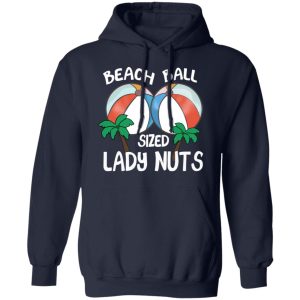 Beach Balls Sized Lady Nuts T Shirts Hoodies Sweater 7