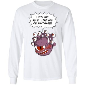 Beholder Its Not As If I Like You Or Anything Shirt 3