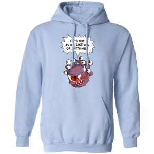 Beholder Its Not As If I Like You Or Anything Shirt 7