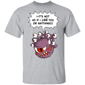 Beholder Its Not As If I Like You Or Anything Shirt 9