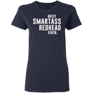 Best Smartass Redhead Ever Shirt 3