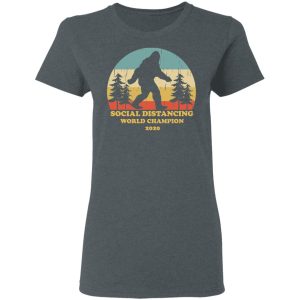 Bigfoot Social Distancing World Champion 2020 T Shirts 2