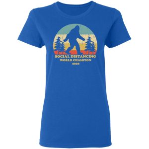 Bigfoot Social Distancing World Champion 2020 T Shirts 4