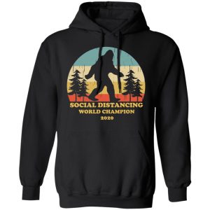 Bigfoot Social Distancing World Champion 2020 T Shirts 6