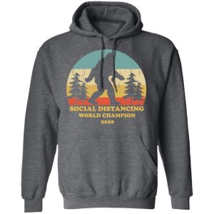 Bigfoot Social Distancing World Champion 2020 T Shirts 8