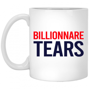 Billionnare Tears Mug 5