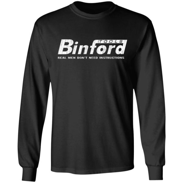 Binford Tools Real Men Don’t Need Instructions Shirt