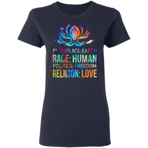 Birthplace Earth Race Human Politics Freedom Religion Love T Shirts Hoodies Sweater 3