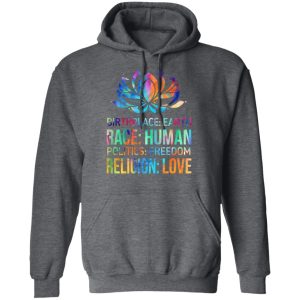 Birthplace Earth Race Human Politics Freedom Religion Love T Shirts Hoodies Sweater 8