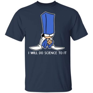 Biscuit Science I Will Do Science To It Shirt 11