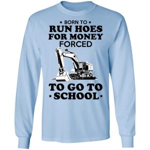 Born To Run Hoes For Money Forced To Go To School Youth T Shirts 4