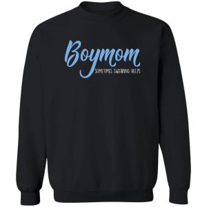 Boymom Sometimes Swearing Helps T Shirts Hoodies Sweater 11