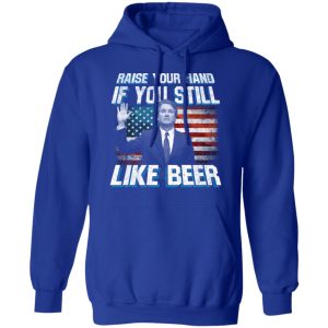 Brett Kavanaugh Raise Your Hand If You Still Like Beer T Shirts 9