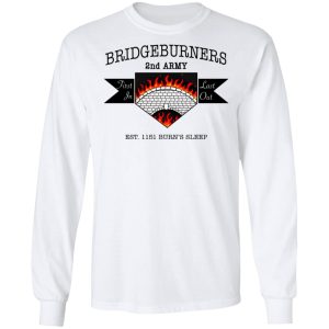 Bridgeburners 2nd Army Est 1151 Burns Sleep T Shirts 3