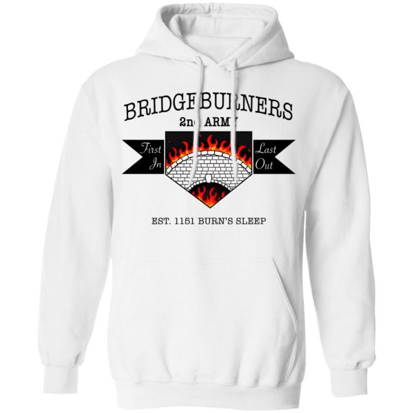 Bridgeburners 2nd Army Est. 1151 Burn’s Sleep T-Shirts