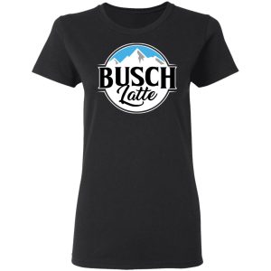 Busch Light Busch Latte T Shirts 13