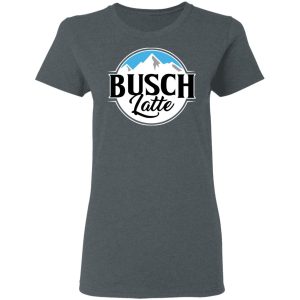 Busch Light Busch Latte T Shirts 2