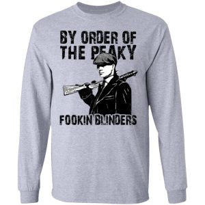 By Order Of The Peaky Fookin Blinders T Shirts Hoodies Sweatshirt 2