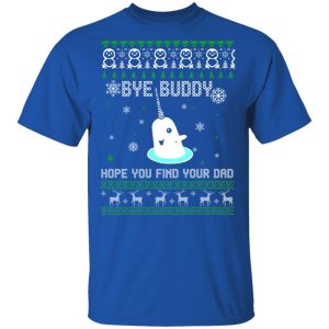 Bye Buddy Hope You Find Your Dad T Shirts Hoodies Sweater 12