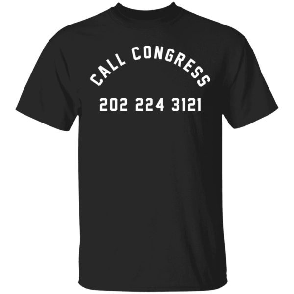 Call Congress 202 224 3121 T-Shirts, Hoodies, Sweater