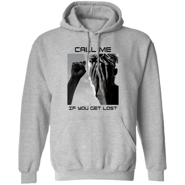 Call Me If You Get Lost T-Shirts, Hoodies, Sweater