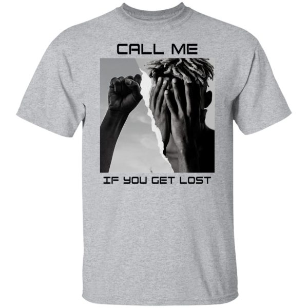 Call Me If You Get Lost T-Shirts, Hoodies, Sweater