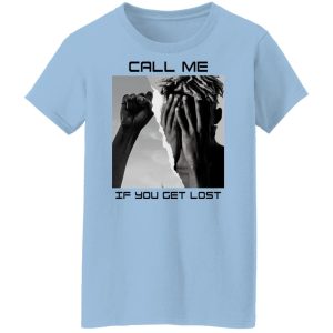 Call Me If You Get Lost T Shirts Hoodies Sweater 5