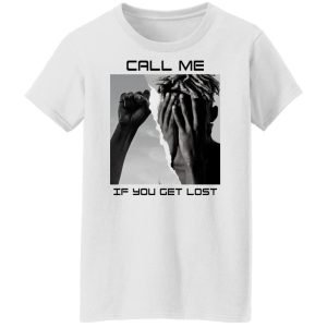 Call Me If You Get Lost T Shirts Hoodies Sweater 6