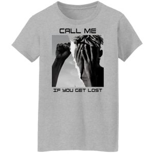 Call Me If You Get Lost T Shirts Hoodies Sweater 7