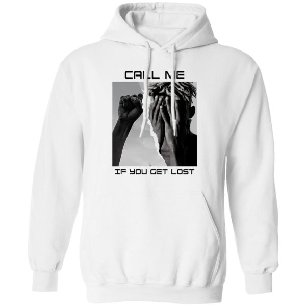 Call Me If You Get Lost T-Shirts, Hoodies, Sweater