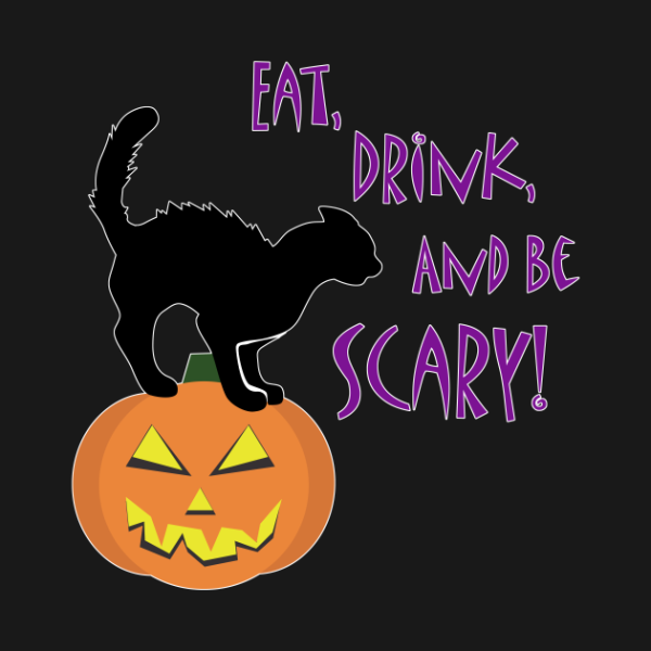 Cat Eat Drink and Be Scary Halloween T-Shirt