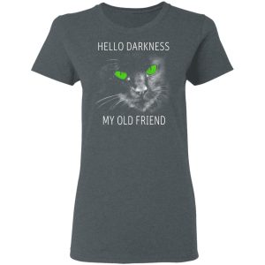 Cat Lovers Hello Darkness My Old Friend T Shirts 2