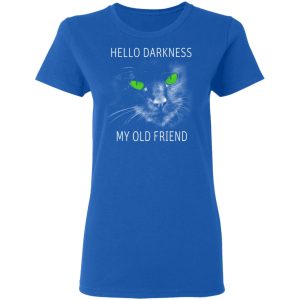 Cat Lovers Hello Darkness My Old Friend T Shirts 4